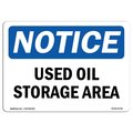 Signmission Safety Sign, OSHA Notice, 12" Height, NOTICE Used Oil Storage Area Sign, Landscape OS-NS-D-1218-L-16796